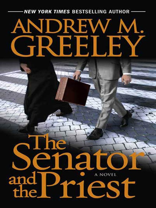 Title details for The Senator and the Priest by Andrew M. Greeley - Wait list